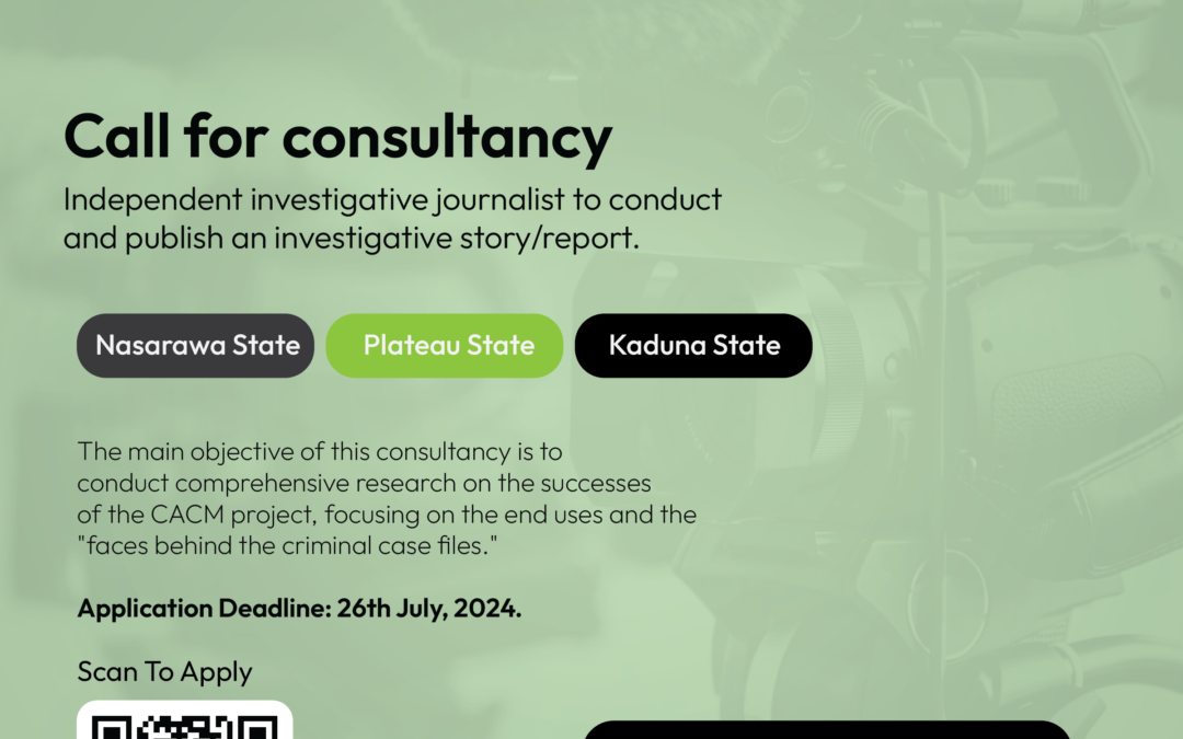  TERMS OF REFERENCE FOR THE ENGAGEMENT OF A CONSULTANT TO CONDUCT AND PUBLISH AN INVESTIGATIVE STORY/REPORT ON THE IMPLEMENTATION SUCCESS OF THE COURT ADMINISTRATION AND CASE MANAGEMENT PROJECT IN KADUNA, NASARAWA, PLATEAU STATE[S]